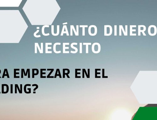 Cuánto dinero necesito para empezar en trading